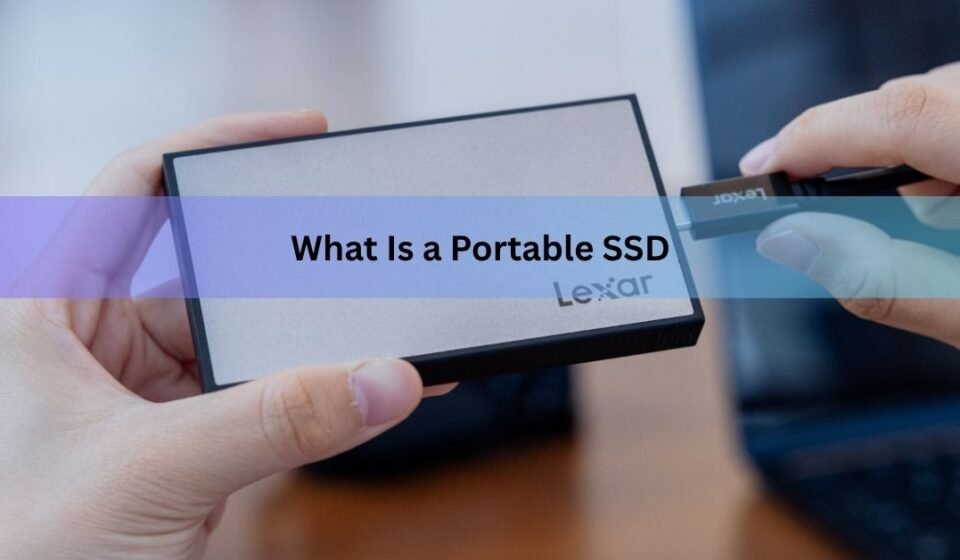 What Is a Portable SSD