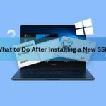 What to Do After Installing a New SSD