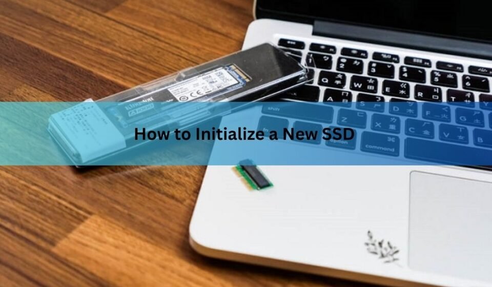 How to Initialize a New SSD