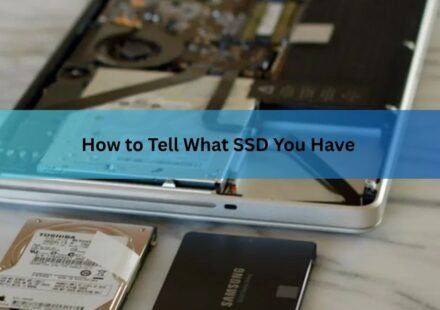 How to Tell What SSD You Have
