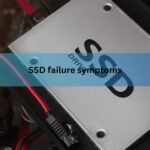 SSD failure symptoms