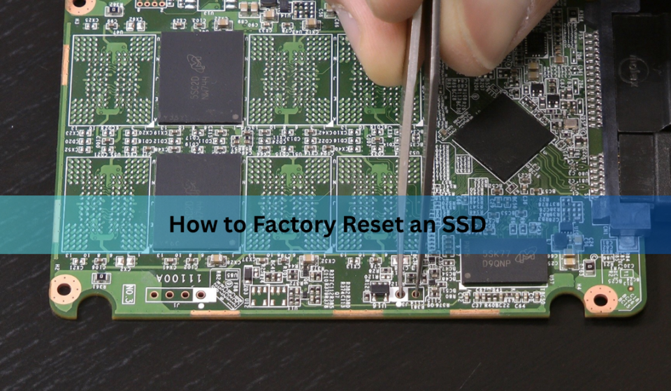 How to Factory Reset an SSD