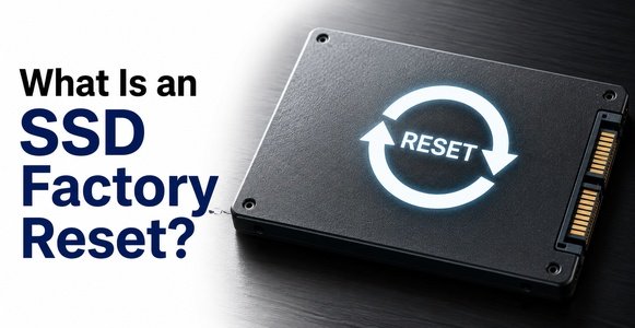 What Is an SSD Factory Reset?