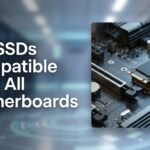 Are SSDs Compatible With All Motherboards